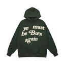 CPFM Ye Must Be Born Again Hoodie Green
